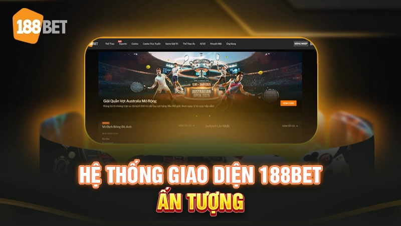 Hệ thống giao diện 188BET