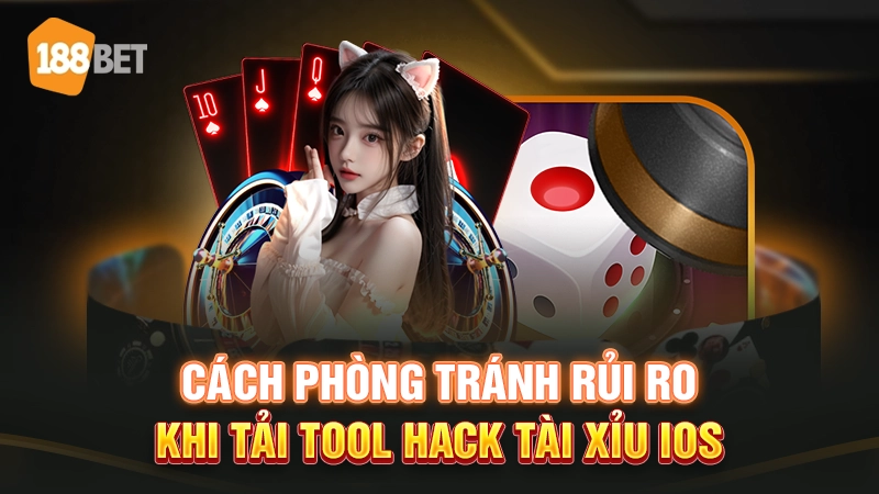 Cách phòng tránh lừa đảo khi tải tool hack tài xỉu iOS miễn phí