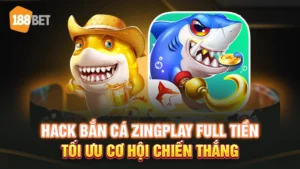 hack bắn cá zingplay full tiền