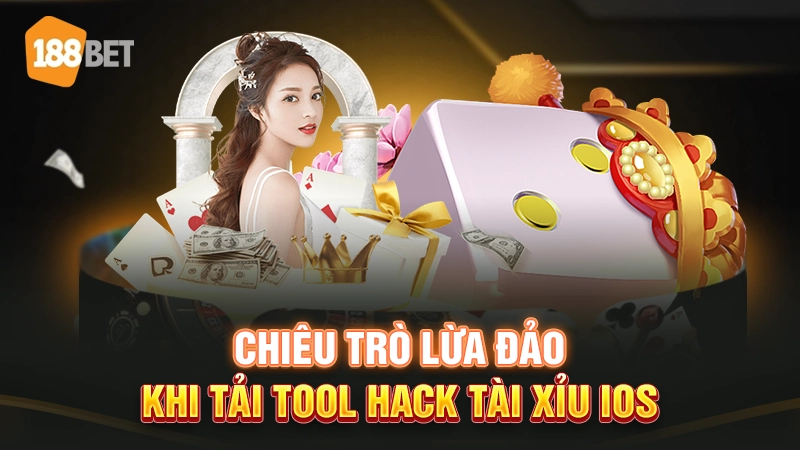 Các hình thức lừa đảo tải tool hack tài xỉu iOS