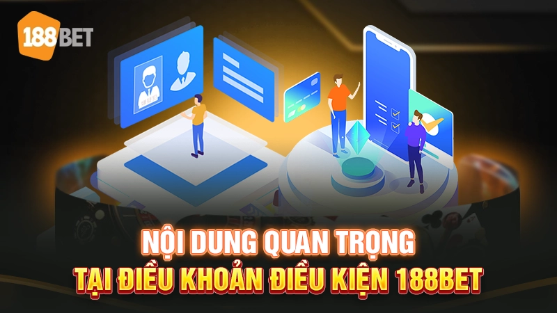 Nội dung điều khoản điều kiện 188BET