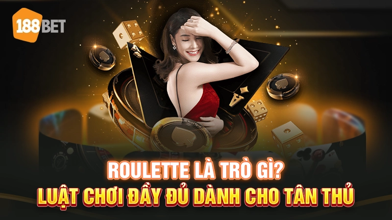 roulette là trò gì?