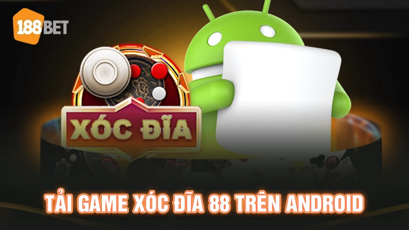 Cách tải xóc đĩa 88 cho Android