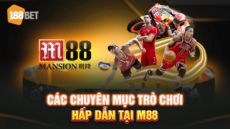 Tổng hợp các trò chơi hot tại M88 nhà cái