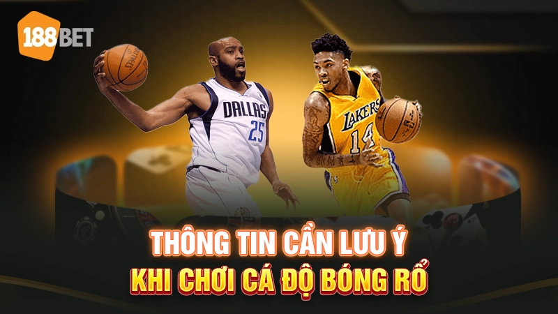 Lưu ý khi chơi cá cược bóng rổ