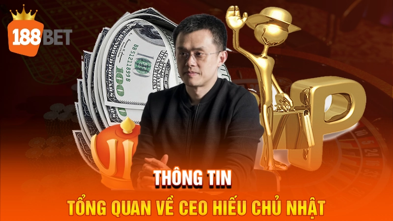 Thông tin tổng quan về CEO Hiếu Chủ Nhật